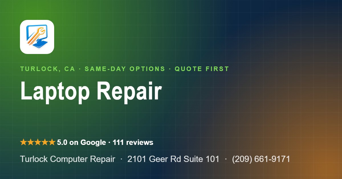 Laptop repair Turlock – Turlock Computer Repair